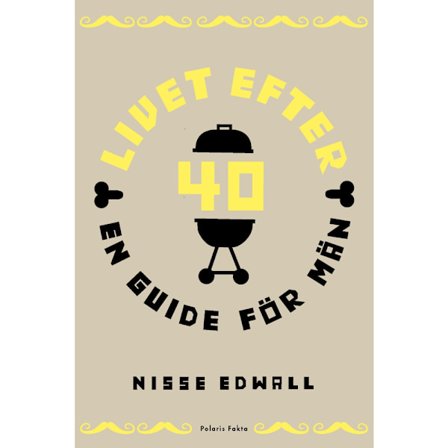 Livet efter 40 : en guide för män (inbunden)