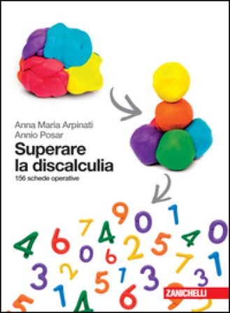 Superare la discalculia. 156 schede operative Anna Maria Arpinati
