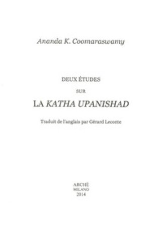 Deux études sur la Katha Upanishad Ananda Kentish Coomaraswamy