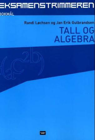Tall og algebra - Bok av Jan Erik Gulbrandsen & Randi Løchsen - Paperback
