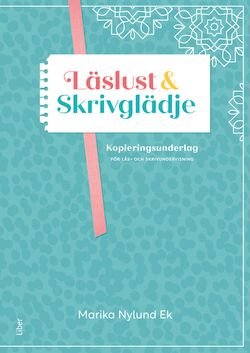 Läslust och Skrivglädje - Kopieringsunderlag för läs- och skrivundervisning åk 1-3