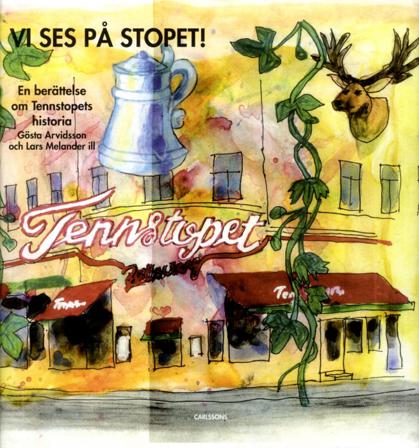 Vi ses på Stopet! : en berättelse om Tennstopets historia - Bok av Gösta Arvidsson - Inbunden
