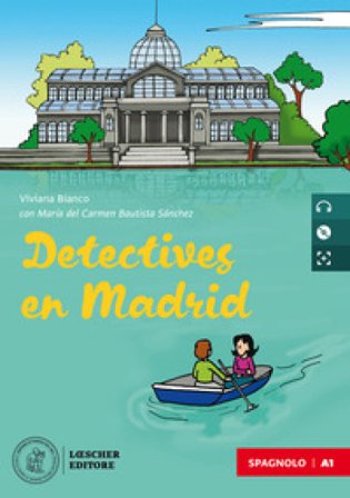 Detectives en Madrid. Le narrative graduate in spagnolo. Nivel A1. Con e-book. Con espansione online. Con CD-Audio Viviana Bianco