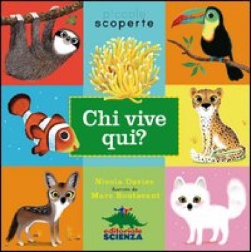 Chi vive qui? Ediz. illustrata Nicola Davies
