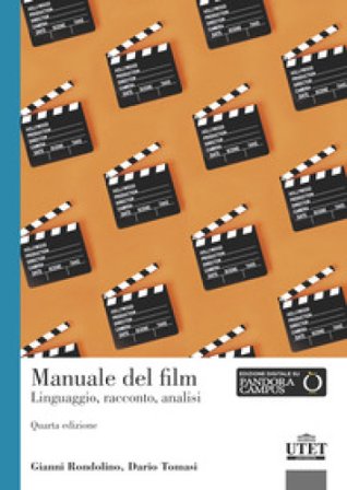 Manuale del film. Linguaggio, racconto, analisi Gianni Rondolino