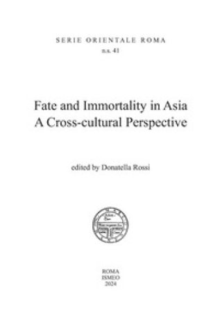 Fate and immortality in Asia. A cross-cultural perspective