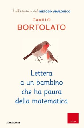 Lettera a un bambino che ha paura della matematica Camillo Bortolato