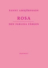Rosa: Den farliga färgen