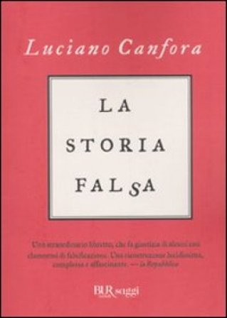 La storia falsa Luciano Canfora