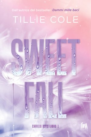 Sweet fall. Carillo boys. Vol. 1 Tillie Cole