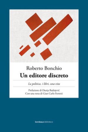 Un editore discreto Roberto Bonchio