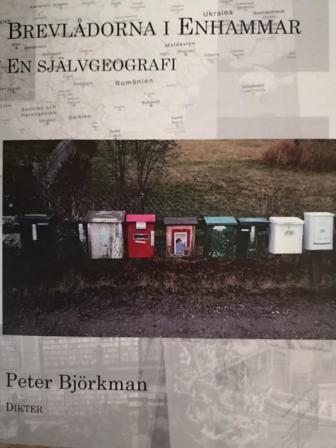 Brevlådorna i Enhammar : en självgeografi - Bok av Peter Björkman - Danskt band