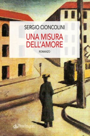 Una misura dell'amore Sergio Cioncolini