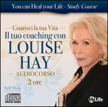Il tuo coaching con Louise Hay. Audiolibro. 2 CD Audio Louise L. Hay
