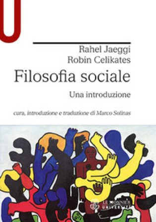 Filosofia sociale. Una introduzione Rahel Jaeggi