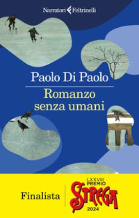 Romanzo senza umani Paolo Di Paolo