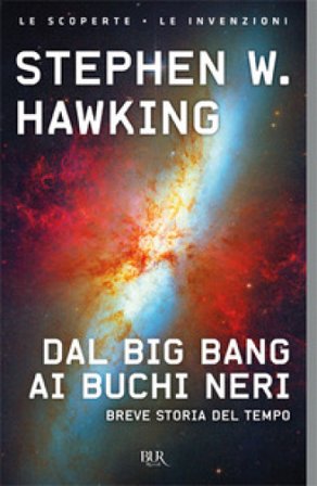 Dal big bang ai buchi neri. Breve storia del tempo Stephen Hawking