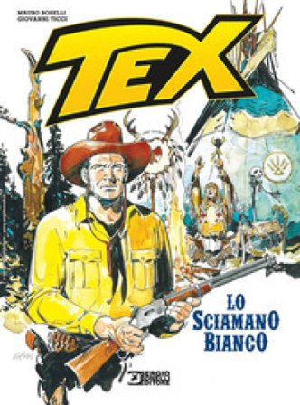 Tex. Lo sciamano bianco Mauro Boselli