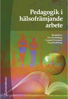Pedagogik i hälsofrämjande arbete, ISBN: 9789144015422