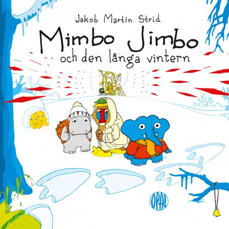 Mimbo Jimbo och den långa vintern - Bok av Jakob Martin Strid - Inbunden