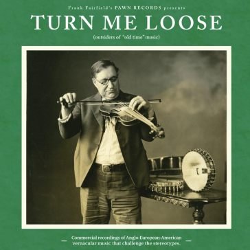Turn me loose - outsiders of "old-time" NA