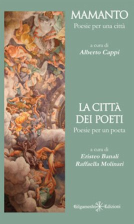Mamanto. Poesie per una città-La città dei poeti. Poesie per un poeta. Con Libro in brossura Alberto Cappi