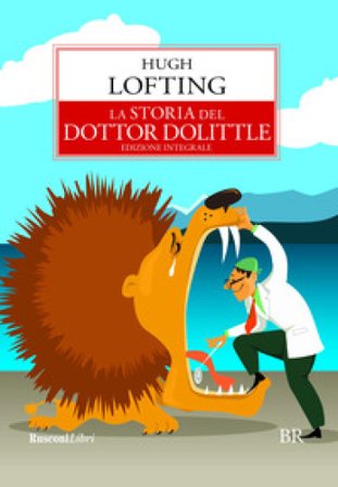 La storia del dottor Dolittle. Ediz. integrale Hugh Lofting