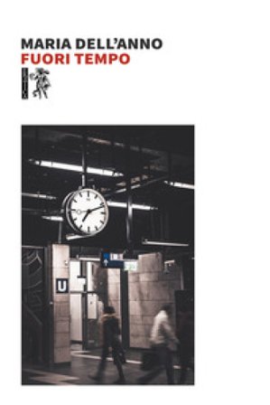 Fuori tempo Maria Dell'Anno