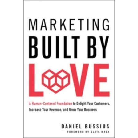 Marketing Built by Love (inbunden, eng)