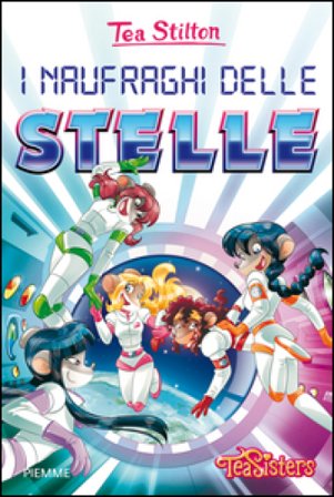 I naufraghi delle stelle Tea Stilton