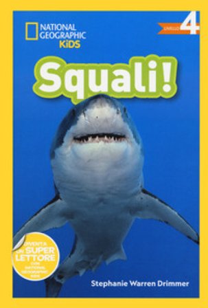 Squali! Livello 4. Ediz. a colori Stephanie Warren Drimmer
