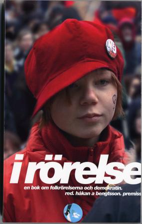 I rörelse : en bok om folkrörelserna och demokratin - Bok av Anders Ehnmark, Ingvar Persson, m.fl. - Häfte