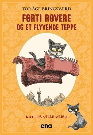 Førti røvere og et flyvende teppe - Bok av Tor Åge Bringsværd - Hardback