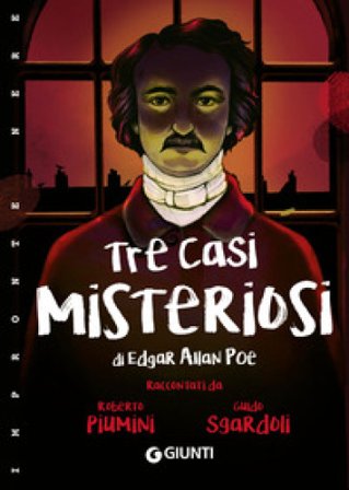 Tre casi misteriosi di Edgar Allan Poe Roberto Piumini