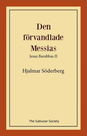 Den förvandlade Messias : Jesus Barabbas II - Bok av Hjalmar Söderberg - Häfte