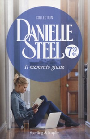 Il momento giusto Danielle Steel