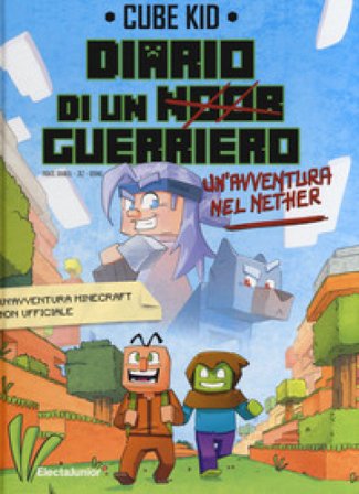 Un'avventura nel Nether. Diario di un guerriero. Vol. 2 Cube Kid