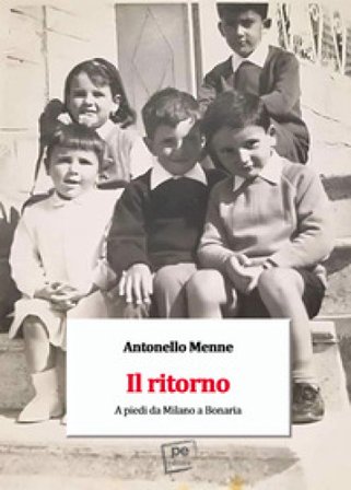 Il ritorno. A piedi da Milano a Bonaria Antonello Menne