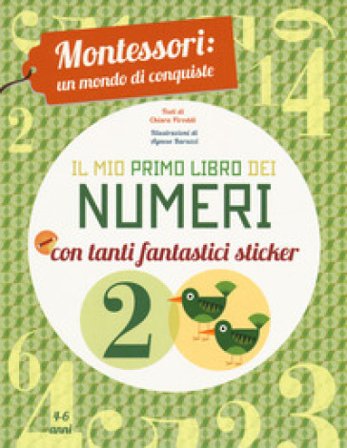 Il mio primo libro dei numeri. Montessori: un mondo di conquiste. Ediz. a colori Chiara Piroddi