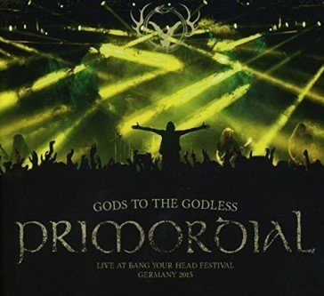 Gods to the godless Primordial