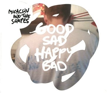 Good sad happy bad MICACHU AND THE SHAP
