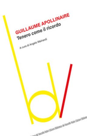 Tenero come il ricordo Guillaume Apollinaire