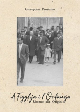 'A Figghja i l'Orfaneju. Ritorno alle origini Giuseppina Prostamo