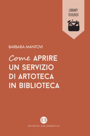 Come aprire un servizio di artoteca in biblioteca Barbara Mantovi
