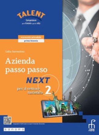 Azienda passo passo. Next. Corso di economia aziendale. Per il settore turistico. Per gli Ist. tecnici e professionali. Con e-book. Con espansione 