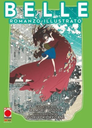 Belle. Ediz. illustrata Mamoru Hosoda