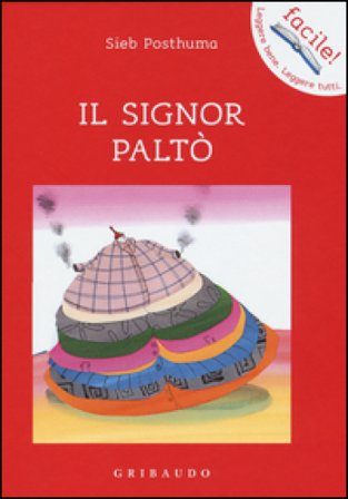 Il signor Paltò. Ediz. illustrata Sieb Posthuma