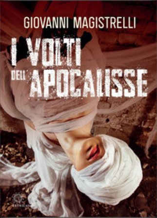 I volti dell'Apocalisse Giovanni Magistrelli