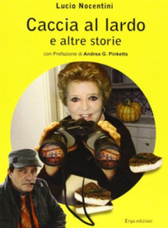 Caccia al lardo e altre storie Lucio Nocentini