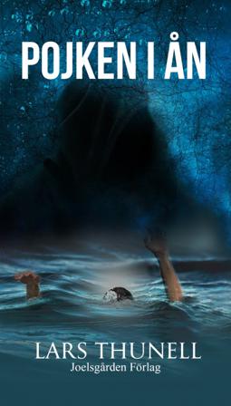 Pojken i ån - Bok av Lars Thunell - Häfte